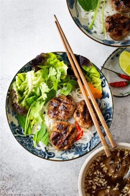 Bún Chả: Un delizioso connubio di carne alla griglia e noodles freddi al coriandolo!